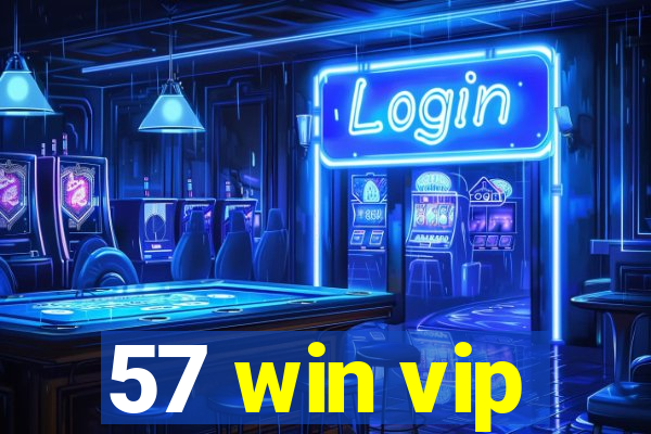 57 win vip
